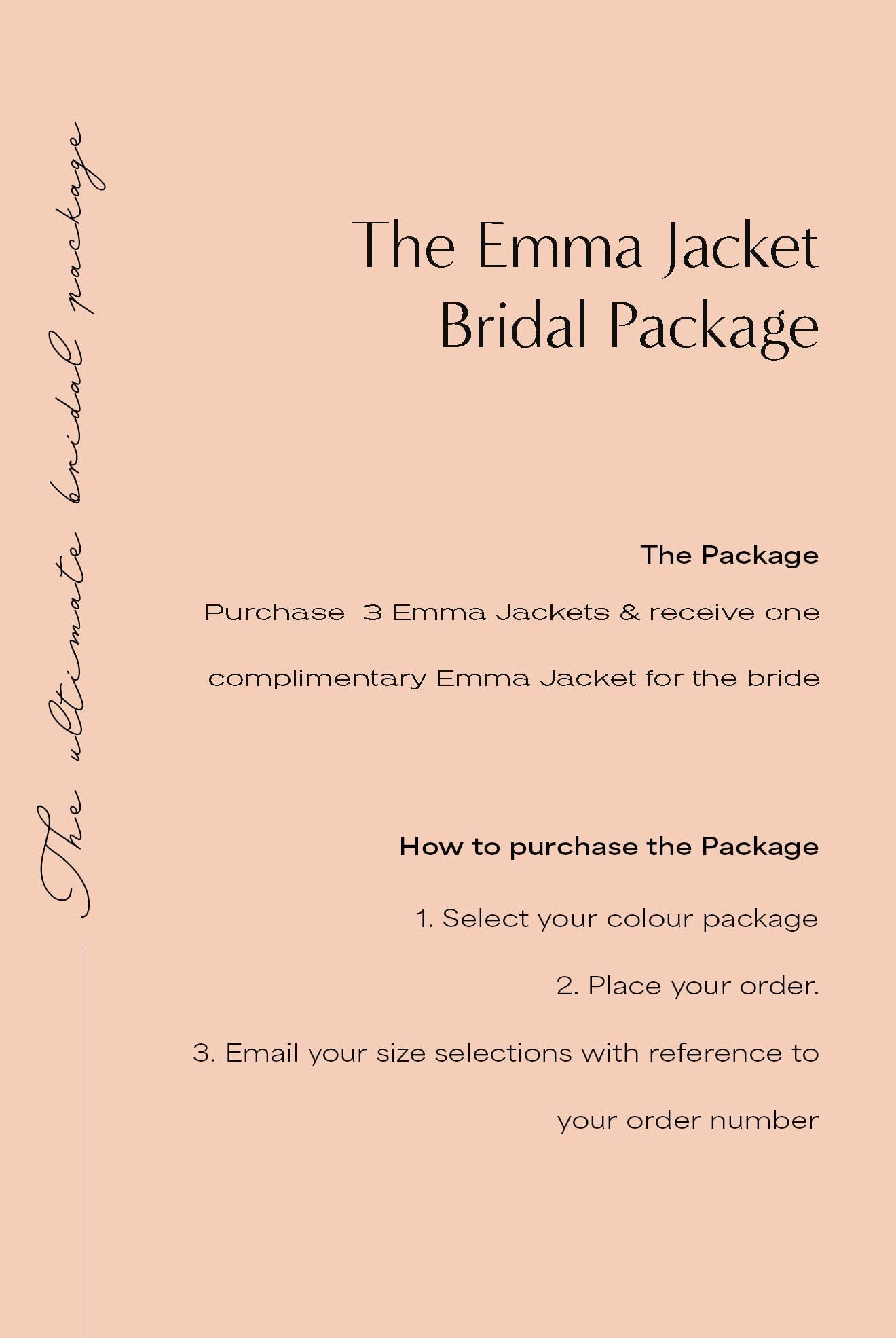Emma Bridal Package - 3 x Jackets + 1 complimentary Bubish