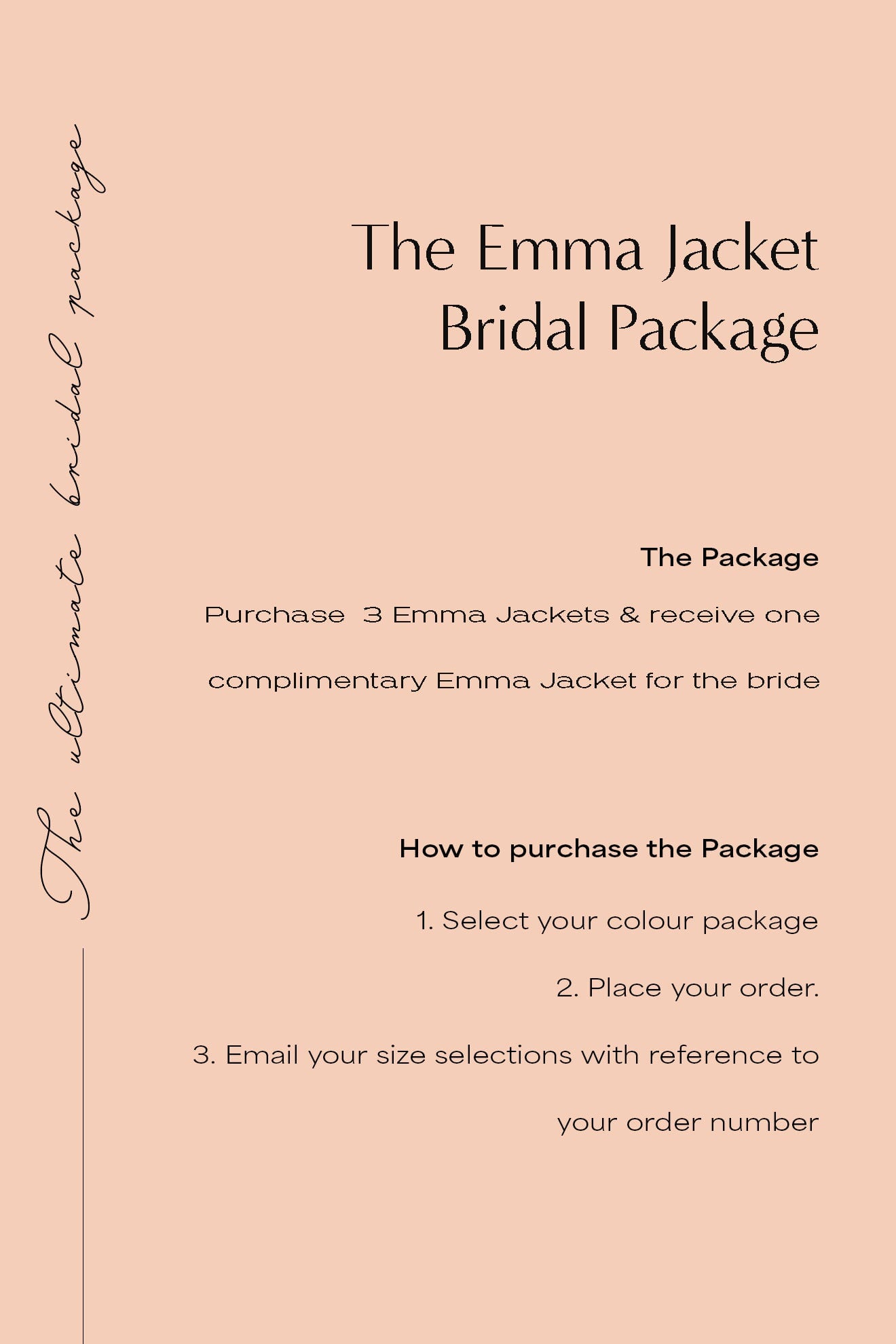 Emma Bridal Package - 3 x Jackets + 1 complimentary Bubish