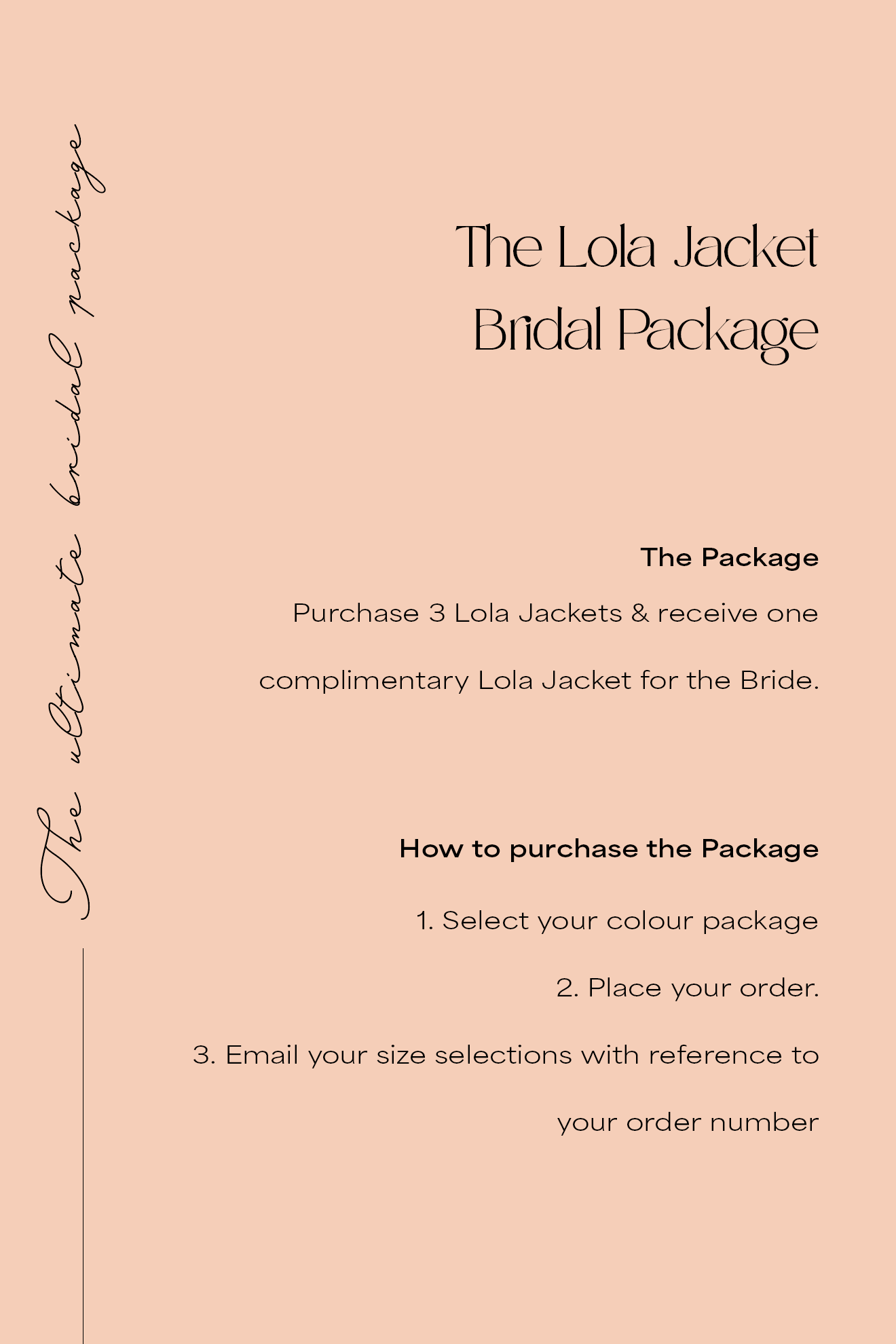 Lola Bridal Package - 3 x Jackets + 1 complimentary Bubish