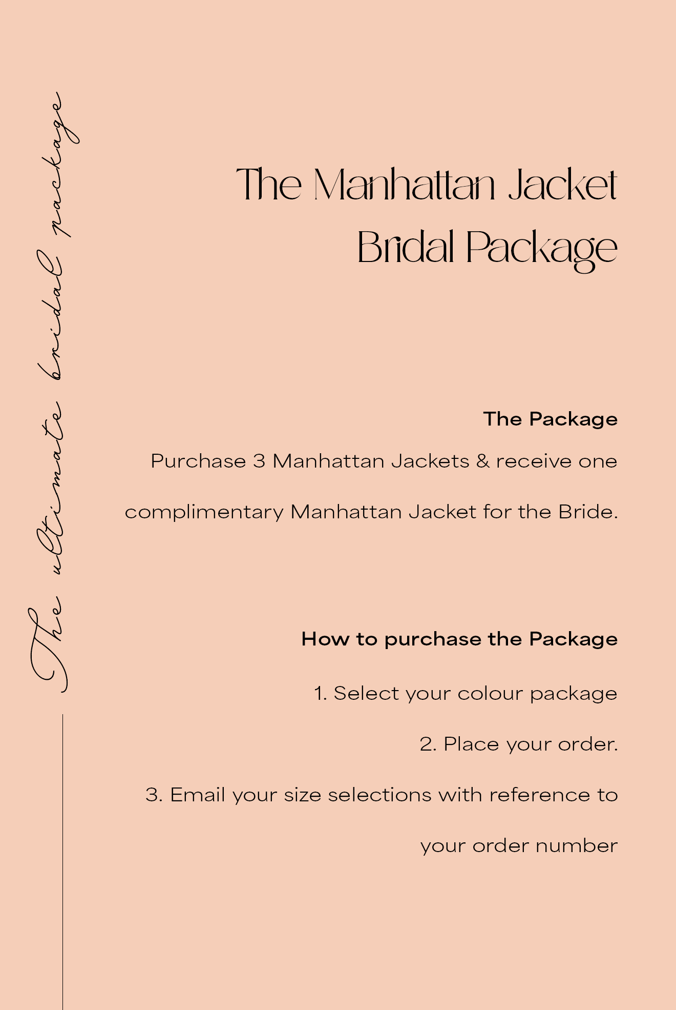 Manhattan Bridal Package - 3 x Jackets + 1 complimentary Bubish