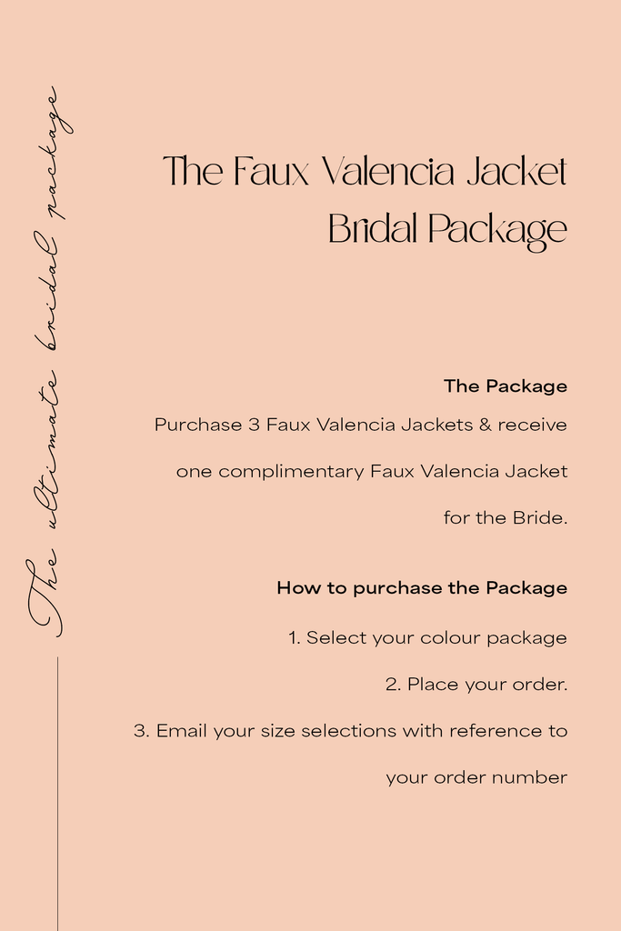 Faux Valencia Bridal Package - 3 x Jackets + 1 complimentary Bubish 
