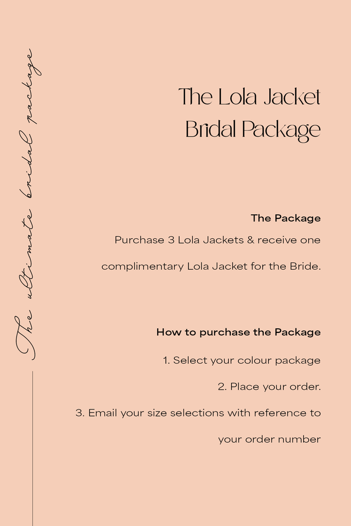 Lola Bridal Package - 3 x Jackets + 1 complimentary Bubish 